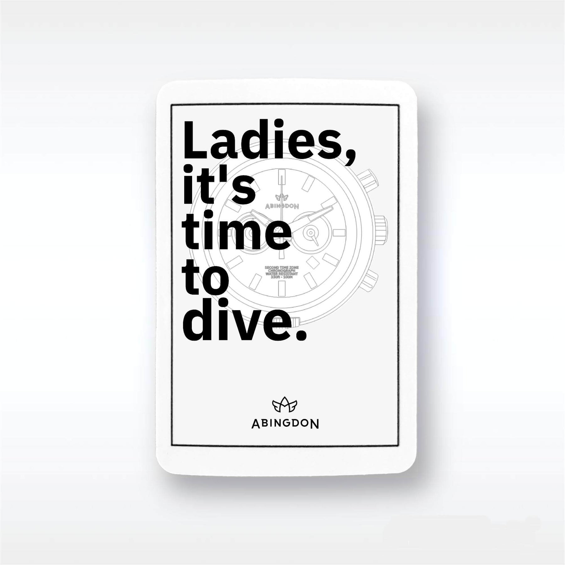 “Ladies, it’s time to...” Stickers (10 Pack) - The Abingdon Co.