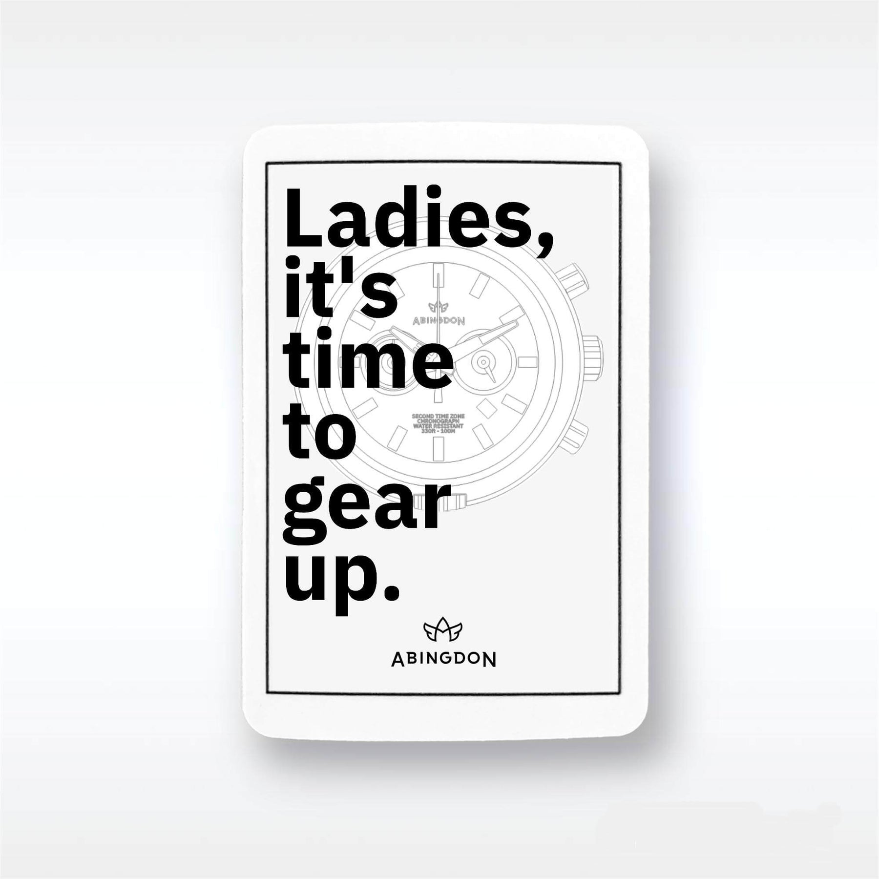 “Ladies, it’s time to...” Stickers (10 Pack) - The Abingdon Co.