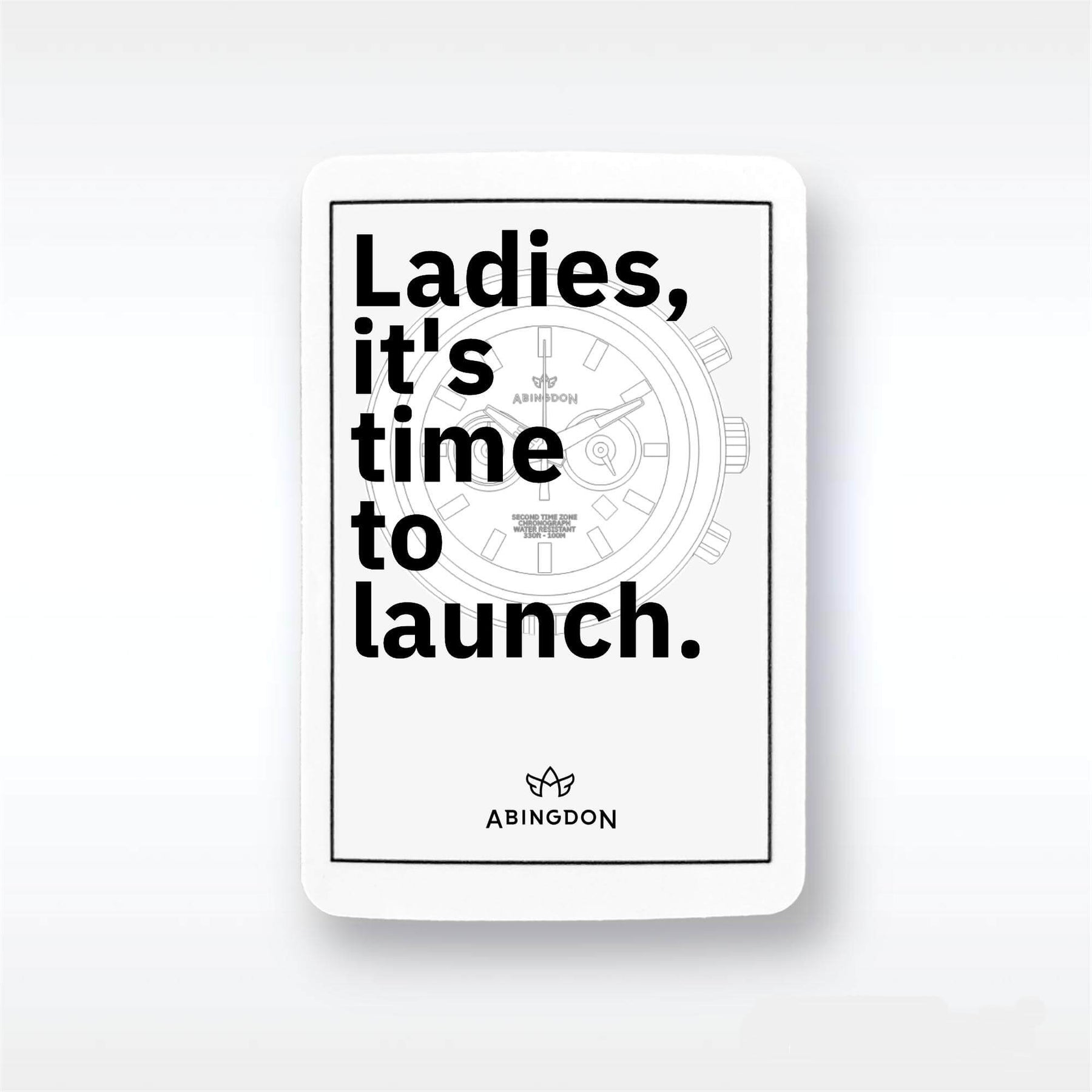 “Ladies, it’s time to...” Stickers (10 Pack) - The Abingdon Co.