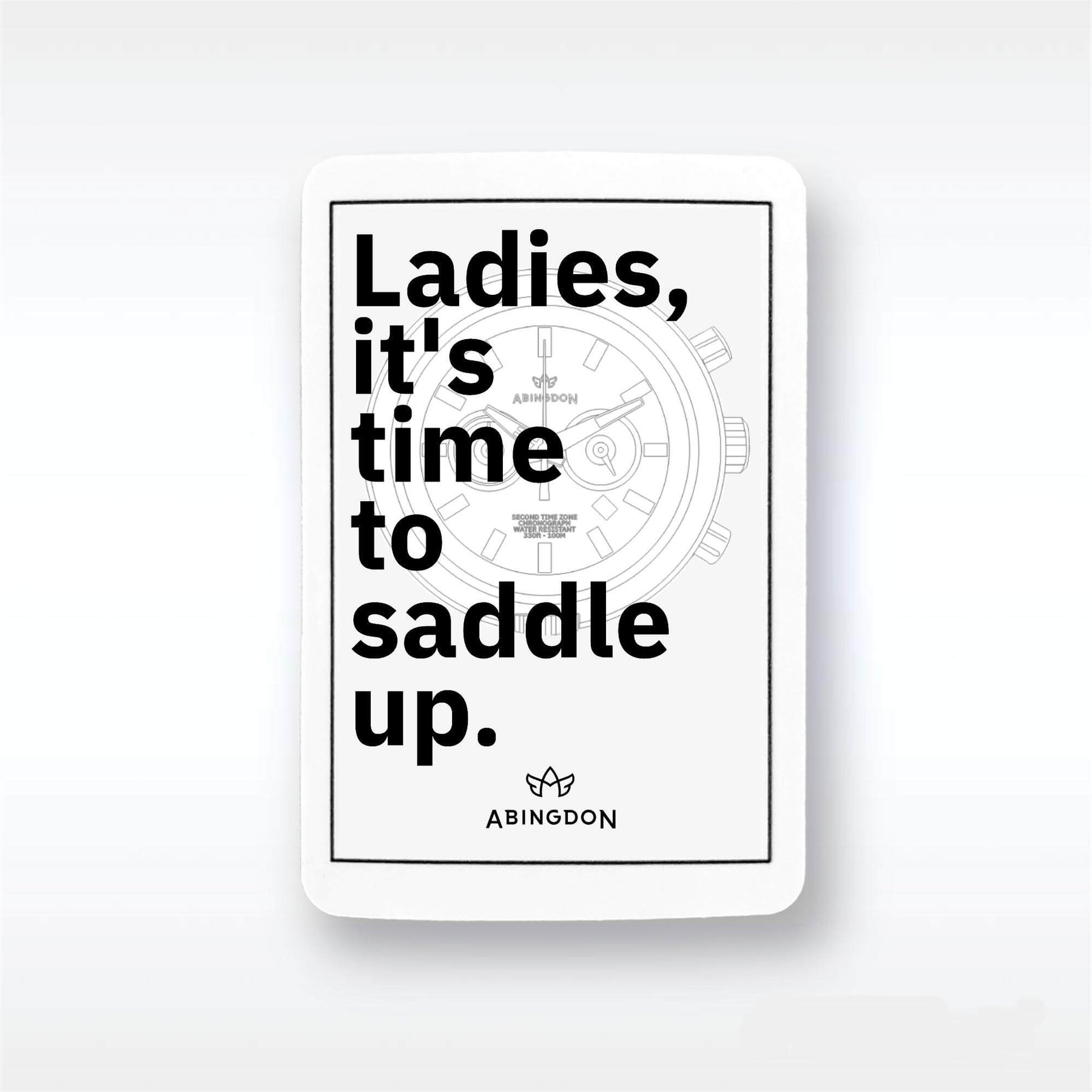 “Ladies, it’s time to...” Stickers (10 Pack) - The Abingdon Co.